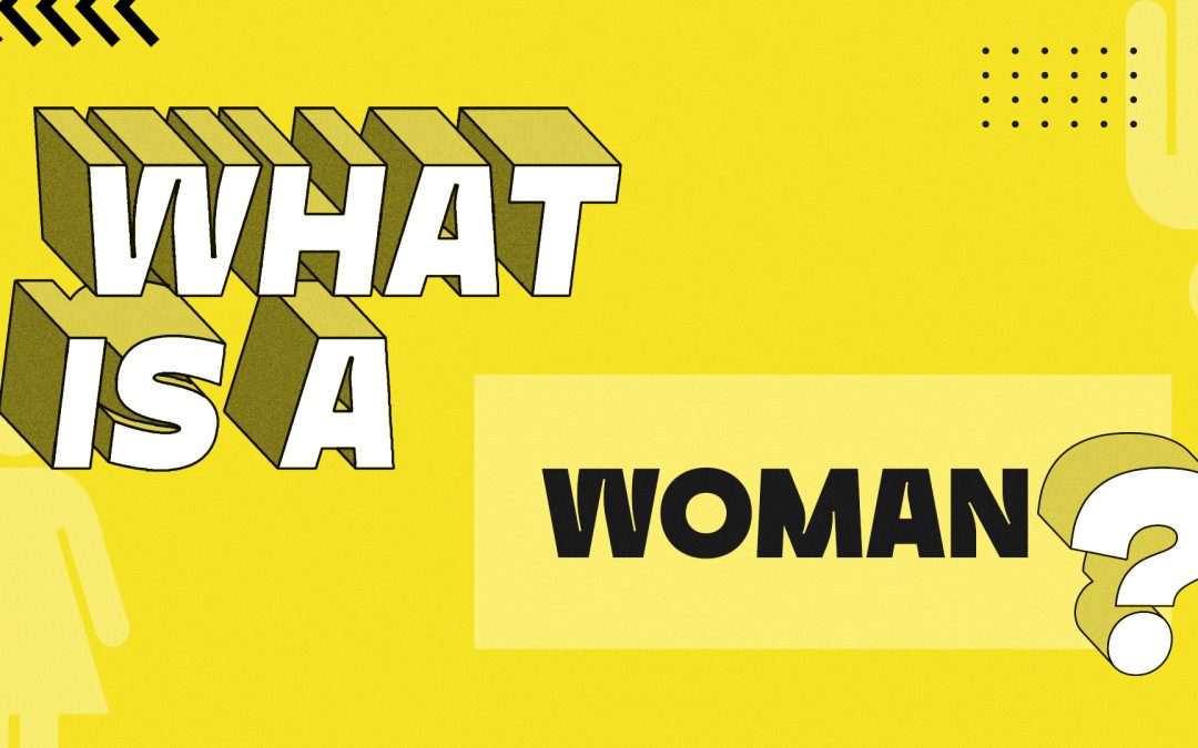 20230615-What-is-a-Woman-featured-image