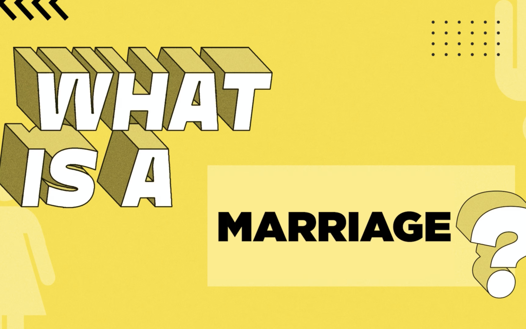 20230709-what-is-a-marriage