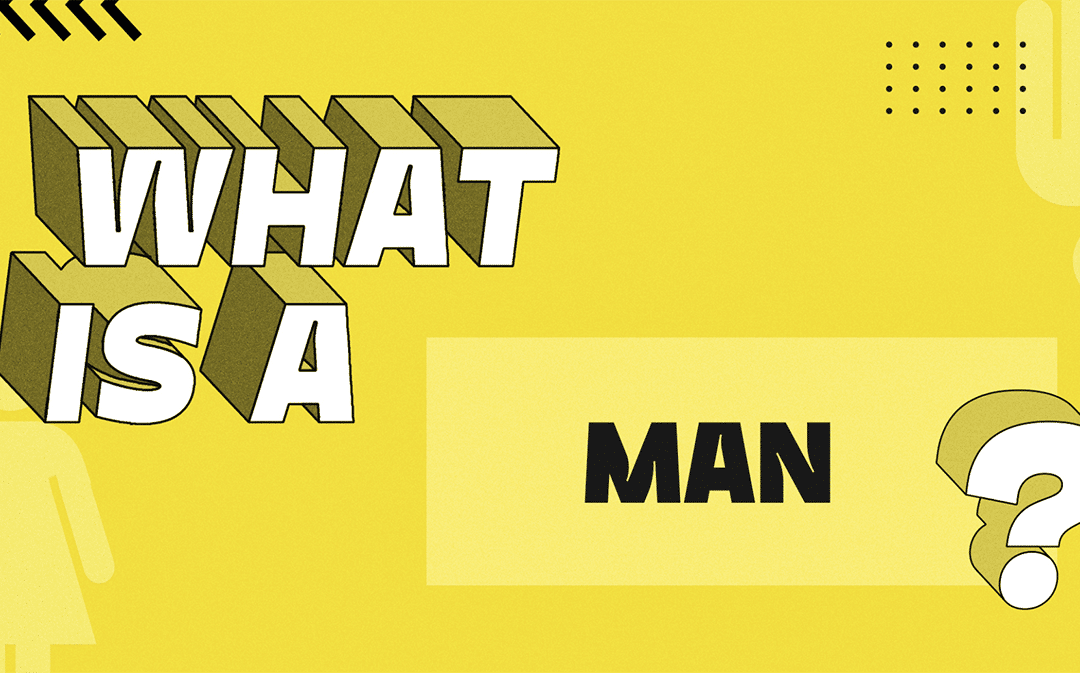 20240201-what-is-a-man-featured-image